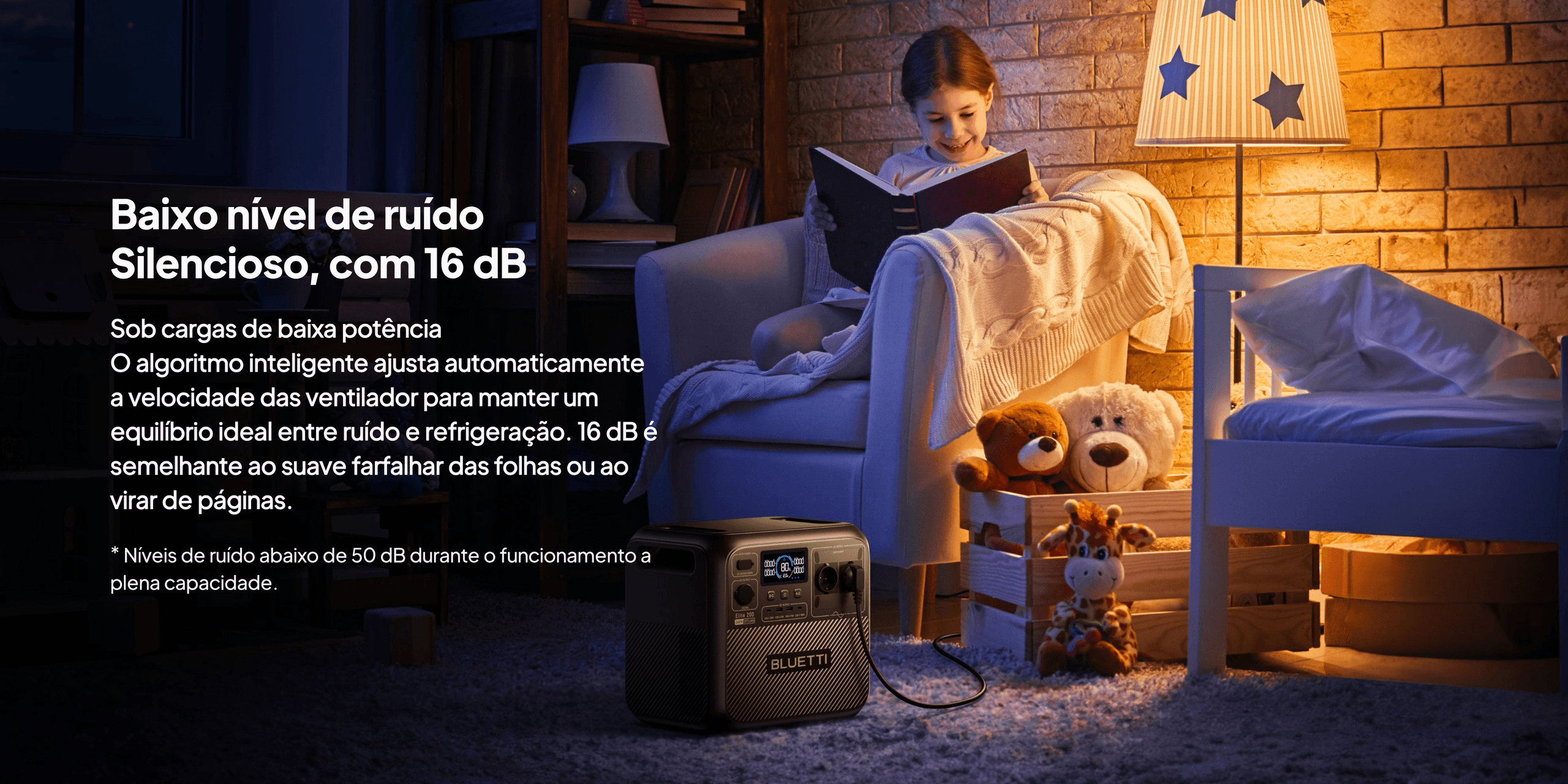 Silencioso, com apenas 16 dB